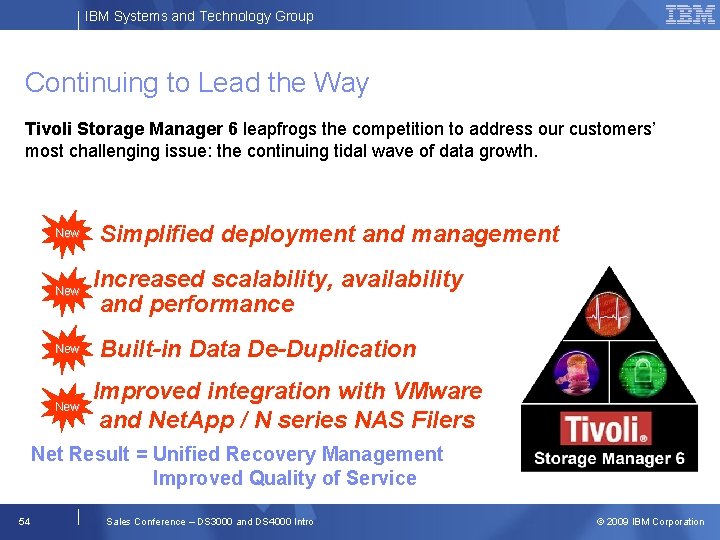 IBM Systems and Technology Group Continuing to Lead the Way Tivoli Storage Manager 6