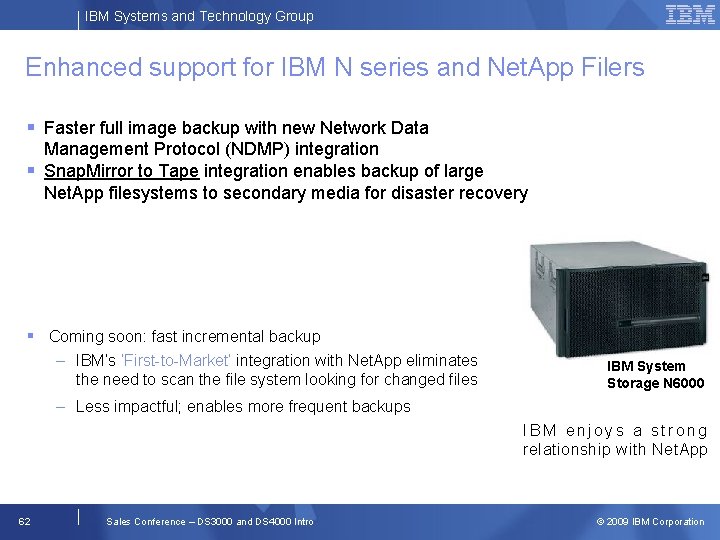 IBM Systems and Technology Group Enhanced support for IBM N series and Net. App