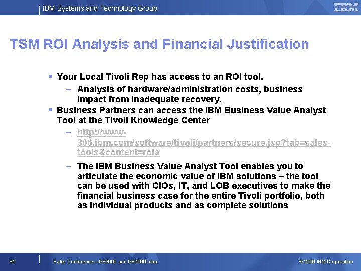 IBM Systems and Technology Group TSM ROI Analysis and Financial Justification Your Local Tivoli