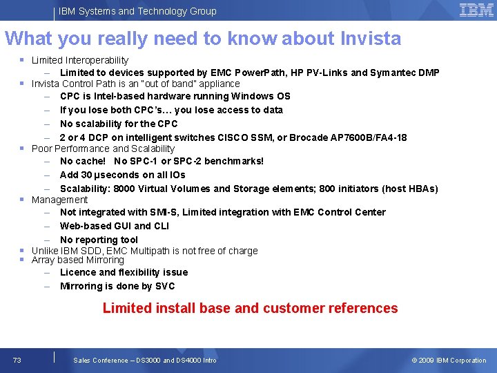 IBM Systems and Technology Group What you really need to know about Invista Limited