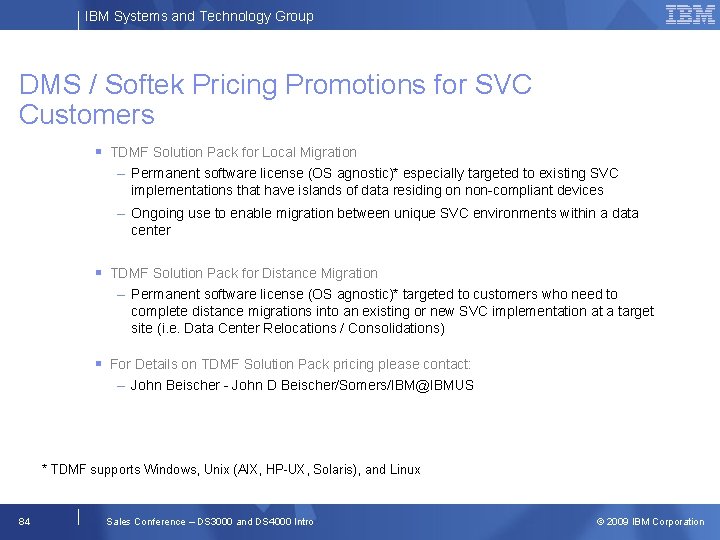 IBM Systems and Technology Group DMS / Softek Pricing Promotions for SVC Customers TDMF