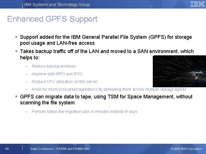 IBM Systems and Technology Group Enhanced GPFS Support added for the IBM General Parallel