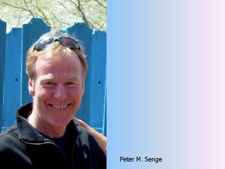 Peter M. Senge 