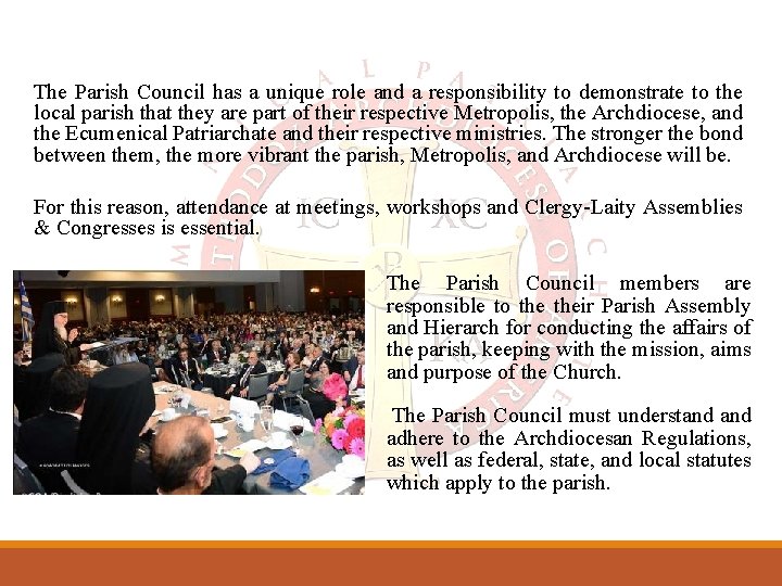 The Parish Council has a unique role and a responsibility to demonstrate to the