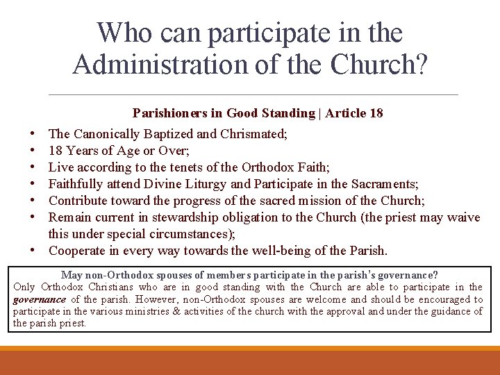 Who can participate in the Administration of the Church? • • Parishioners in Good