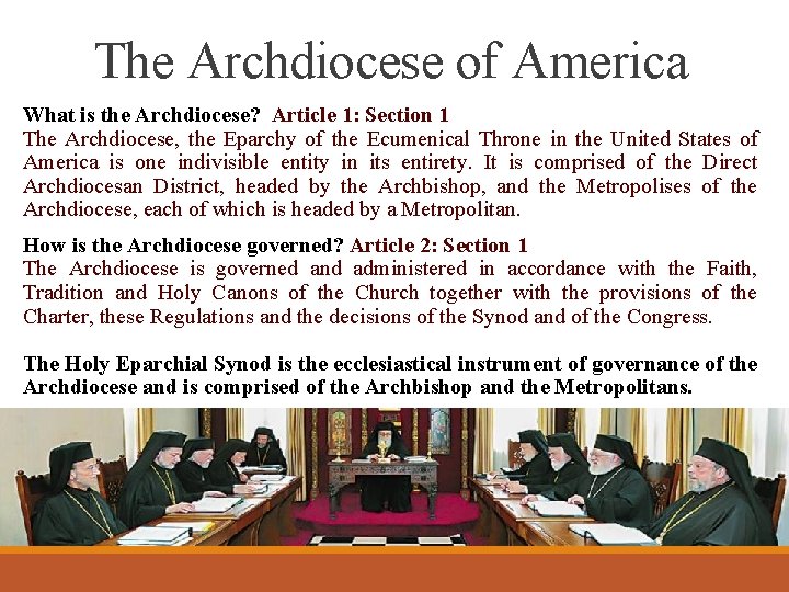 The Archdiocese of America What is the Archdiocese? Article 1: Section 1 The Archdiocese,