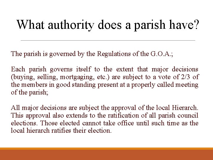 What authority does a parish have? The parish is governed by the Regulations of