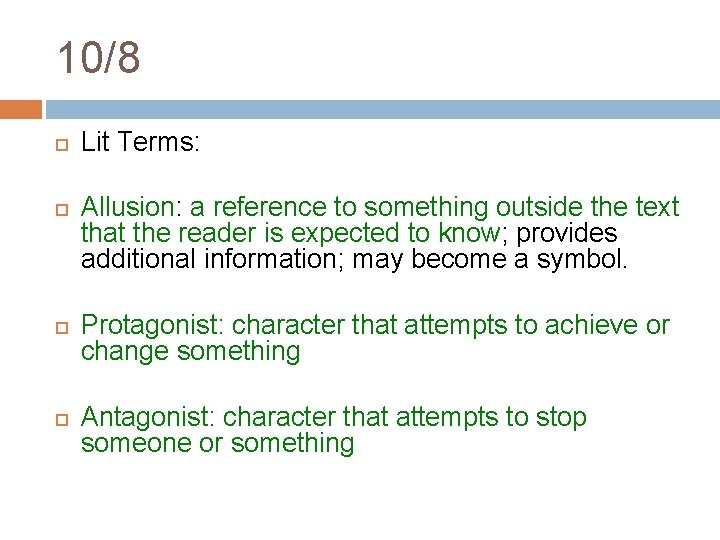 10/8 Lit Terms: Allusion: a reference to something outside the text that the reader