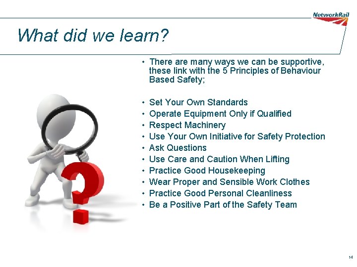 What did we learn? • There are many ways we can be supportive, these