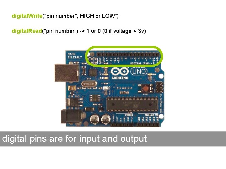 digital. Write("pin number”, ”HIGH or LOW”) digital. Read("pin number”) -> 1 or 0 (0 digital. Write("pin number”, ”HIGH or LOW”) digital. Read("pin number”) -> 1 or 0 (0