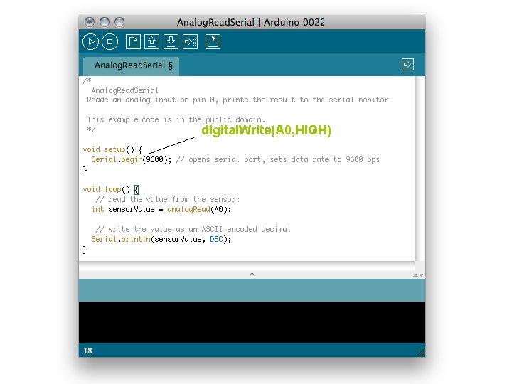 digital. Write(A 0, HIGH) digital. Write(A 0, HIGH)