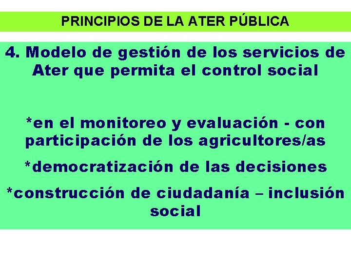 PRINCIPIOS DE LA ATER PÚBLICA 4. Modelo de gestión de los servicios de Ater