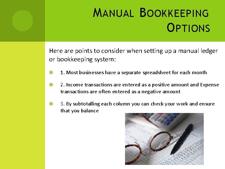 M ANUAL B OOKKEEPING O PTIONS Here are points to consider when setting up