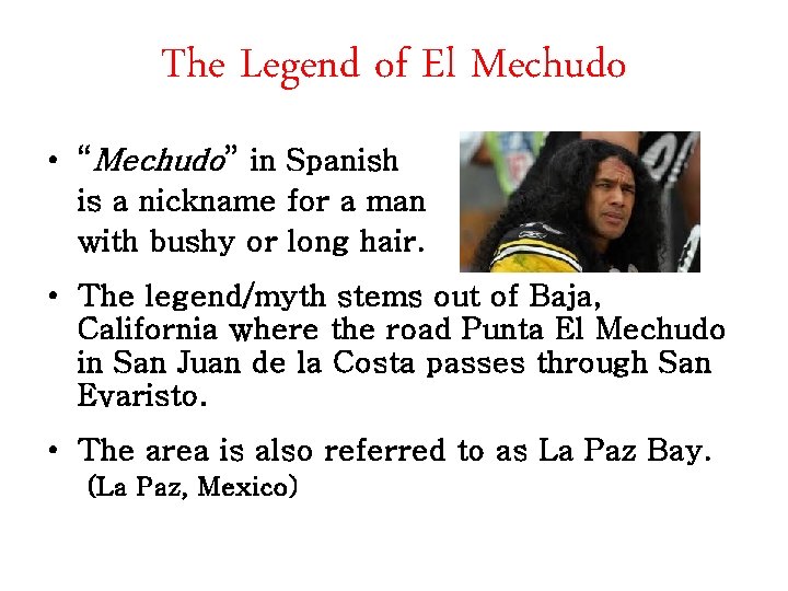 The Legend of El Mechudo • “Mechudo” in Spanish is a nickname for a
