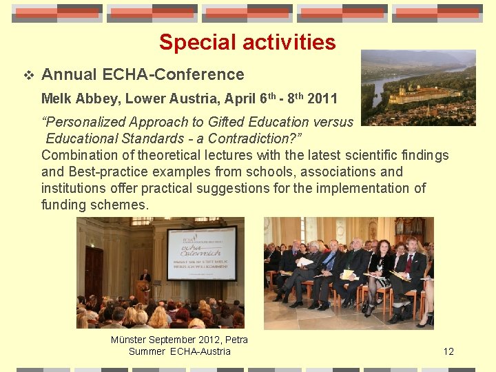 Special activities v Annual ECHA-Conference Melk Abbey, Lower Austria, April 6 th - 8