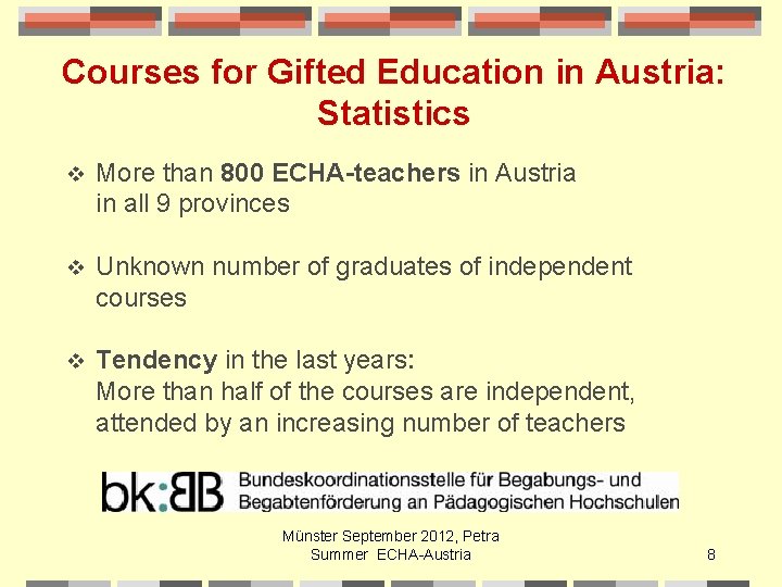 Courses for Gifted Education in Austria: Statistics v More than 800 ECHA-teachers in Austria