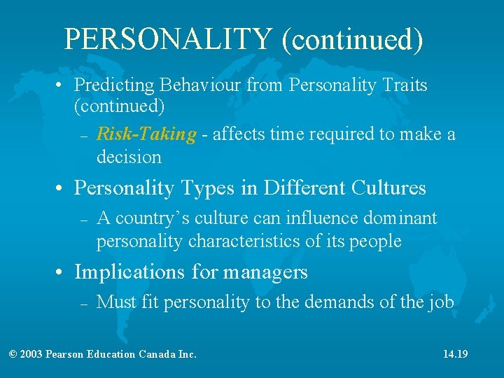 PERSONALITY (continued) • Predicting Behaviour from Personality Traits (continued) – Risk-Taking - affects time