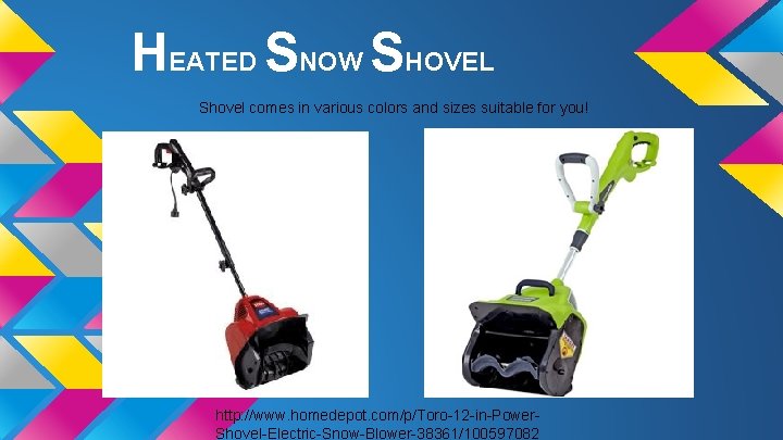 HEATED SNOW SHOVEL Shovel comes in various colors and sizes suitable for you! http:
