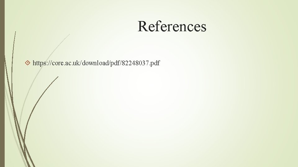 References https: //core. ac. uk/download/pdf/82248037. pdf 