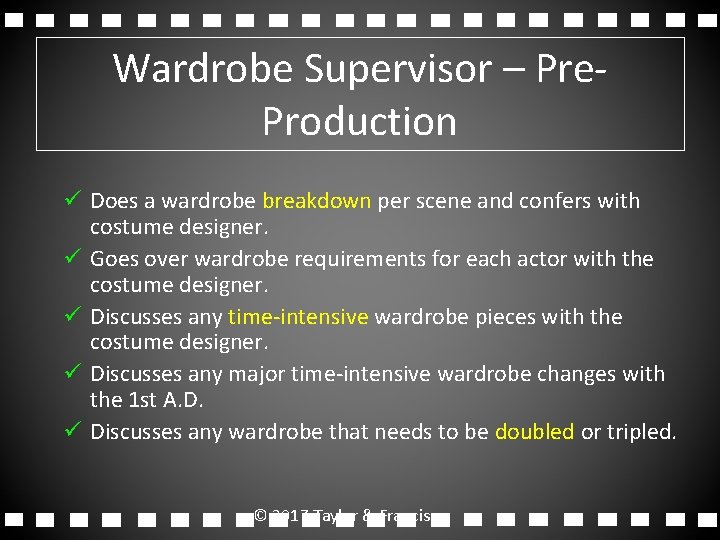 Wardrobe Supervisor – Pre. Production ü Does a wardrobe breakdown per scene and confers Wardrobe Supervisor – Pre. Production ü Does a wardrobe breakdown per scene and confers