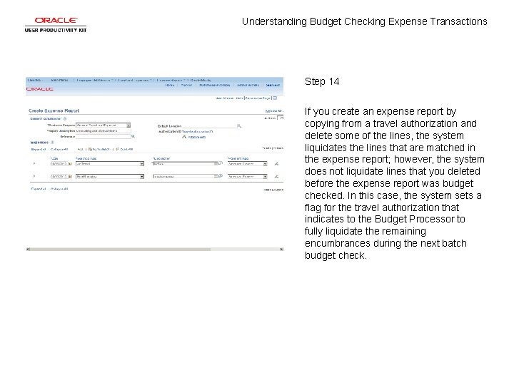 Understanding Budget Checking Expense Transactions Step 14 If you create an expense report by