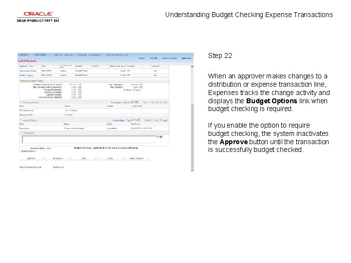 Understanding Budget Checking Expense Transactions Step 22 When an approver makes changes to a