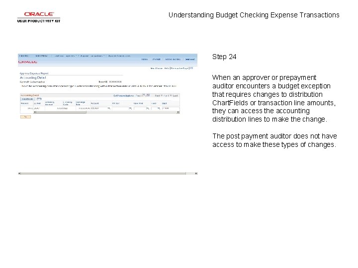 Understanding Budget Checking Expense Transactions Step 24 When an approver or prepayment auditor encounters