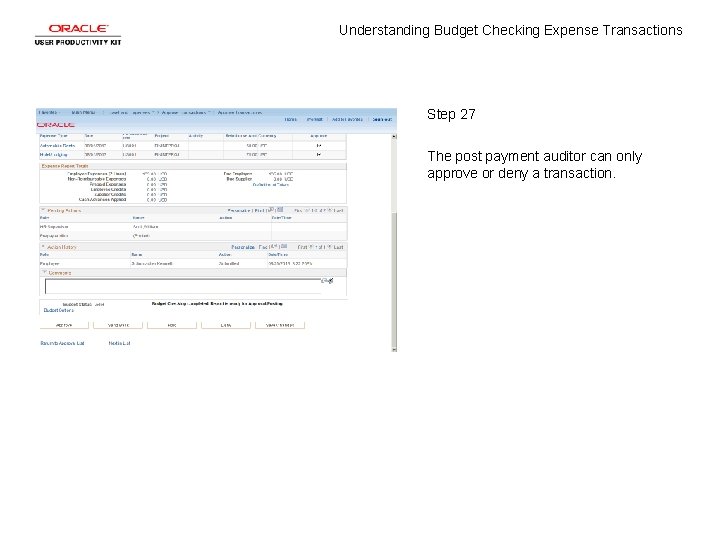 Understanding Budget Checking Expense Transactions Step 27 The post payment auditor can only approve