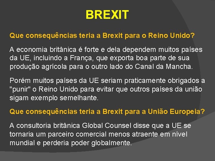 BREXIT Que consequências teria a Brexit para o Reino Unido? A economia britânica é