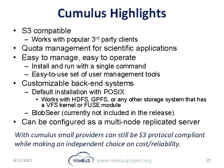 Cumulus Highlights • S 3 compatible – Works with popular 3 rd party clients