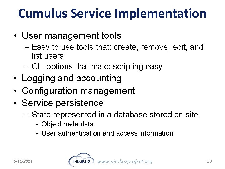 Cumulus Service Implementation • User management tools – Easy to use tools that: create,