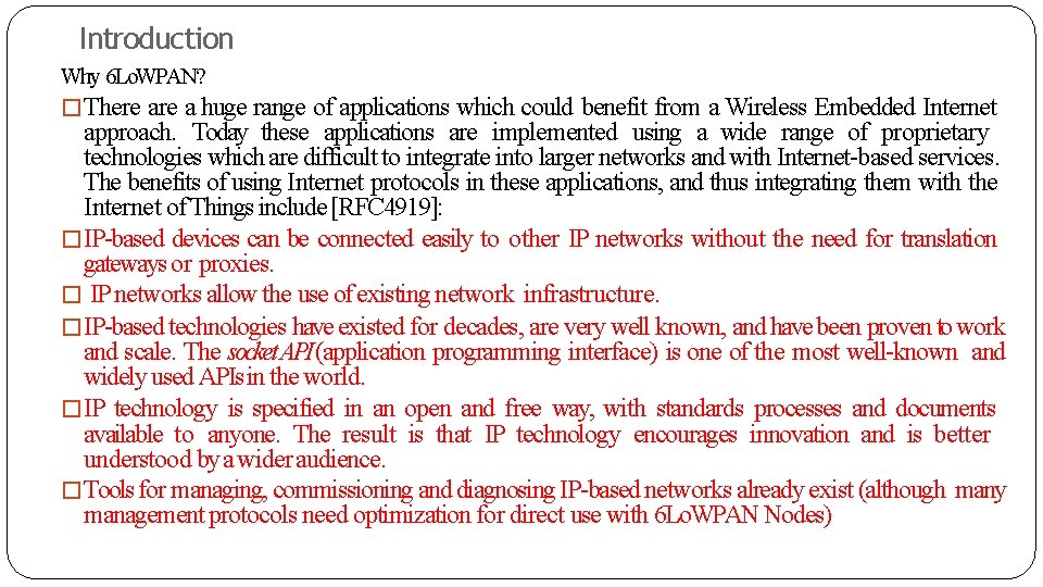 Introduction Why 6 Lo. WPAN? �There a huge range of applications which could benefit