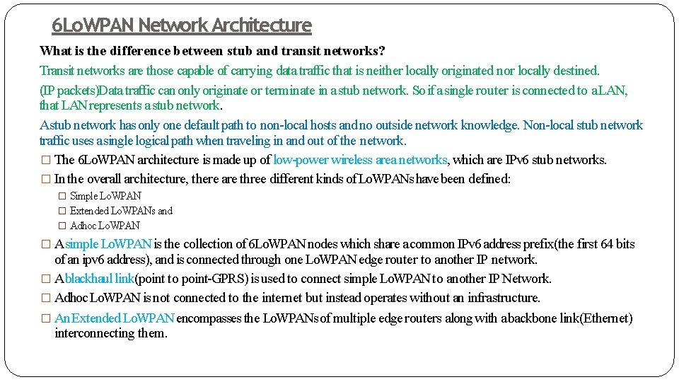 6 Lo. WPAN Network Architecture What is the difference between stub and transit networks?