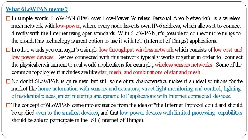 What 6 Lo. WPAN means? �In simple words 6 Lo. WPAN (IPv 6 over
