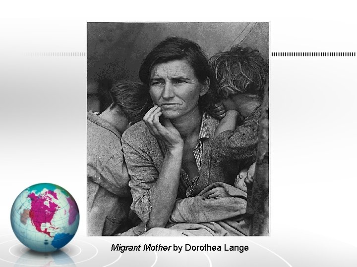 Migrant Mother by Dorothea Lange 