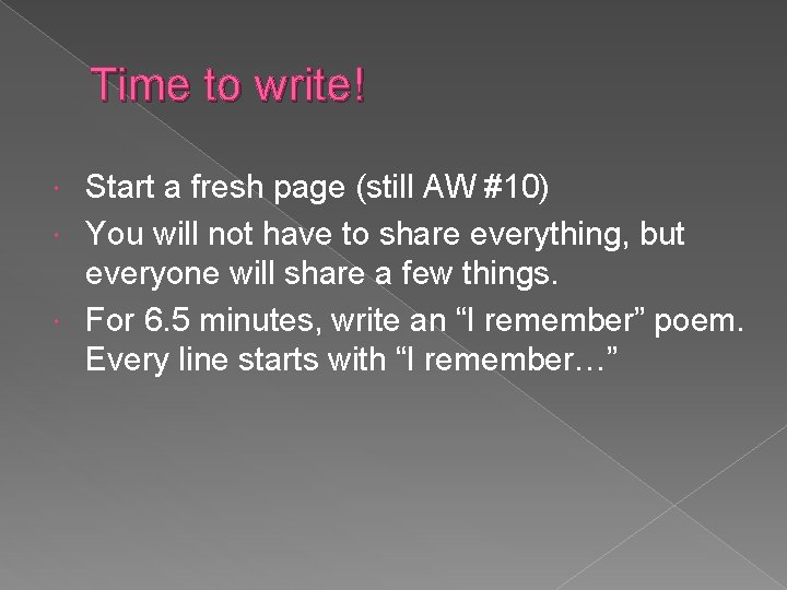 Time to write! Start a fresh page (still AW #10) You will not have