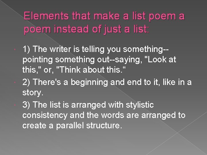 Elements that make a list poem a poem instead of just a list: 1)