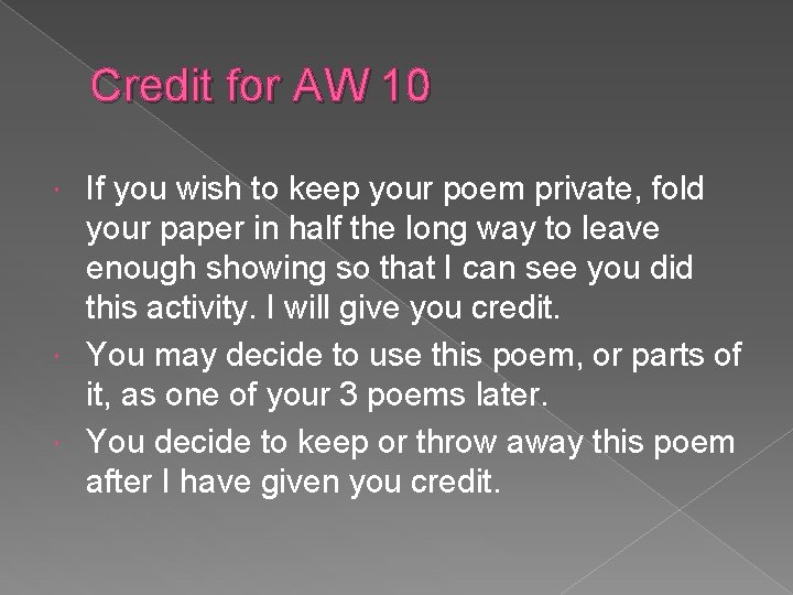 Credit for AW 10 If you wish to keep your poem private, fold your