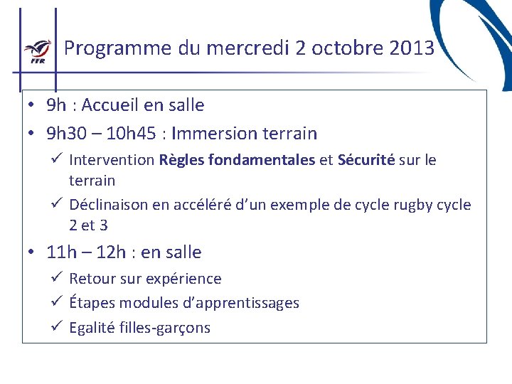 Programme du mercredi 2 octobre 2013 • 9 h : Accueil en salle •