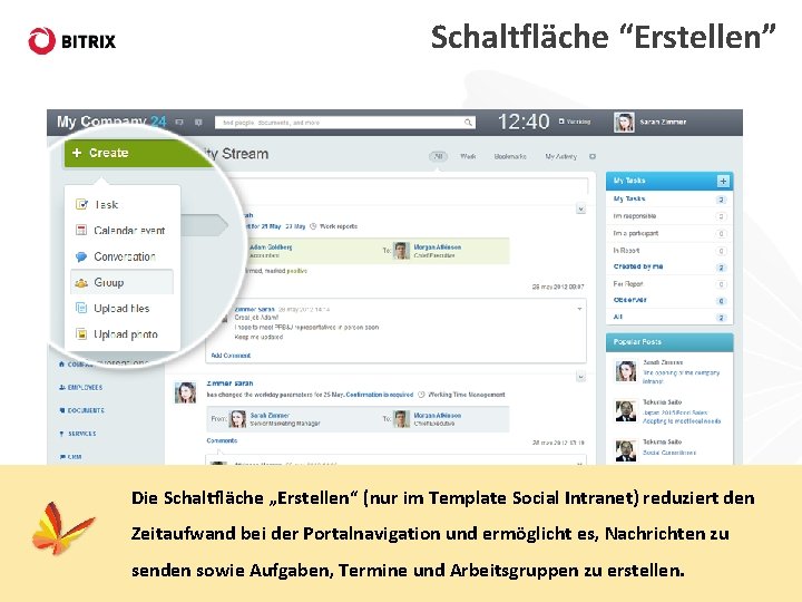 Schaltfläche “Erstellen” Die Schaltfläche „Erstellen“ (nur im Template Social Intranet) reduziert den Zeitaufwand bei