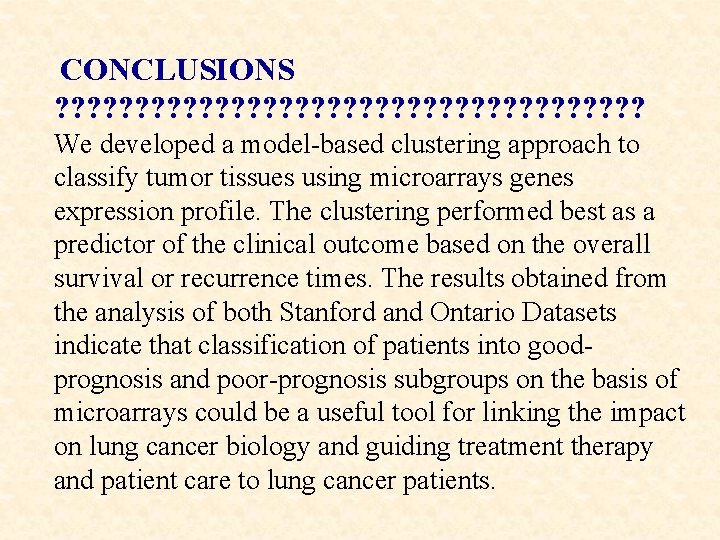 CONCLUSIONS ? ? ? ? ? ? ? ? ? ? We developed a