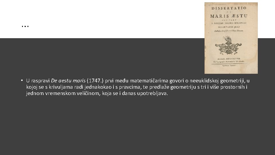 … • U raspravi De aestu maris (1747. ) prvi među matematičarima govori o