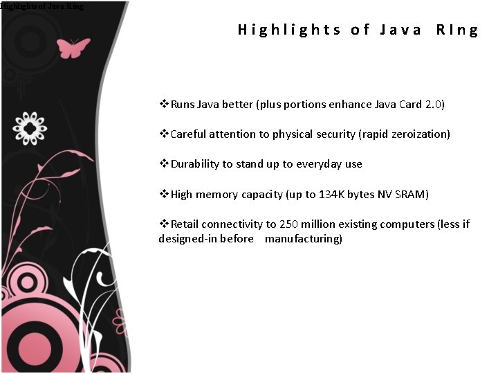 Highlights of Java Ring Highlights of Java RIng v. Runs Java better (plus portions