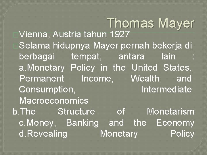 �Vienna, Thomas Mayer Austria tahun 1927 �Selama hidupnya Mayer pernah bekerja di berbagai tempat,