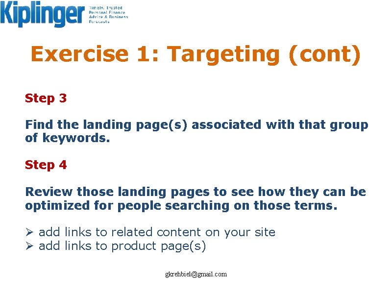 Exercise 1: Targeting (cont) Step 3 Find the landing page(s) associated with that group