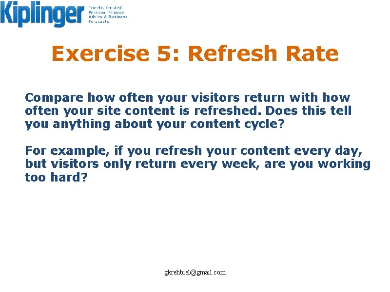 Exercise 5: Refresh Rate Compare how often your visitors return with how often your