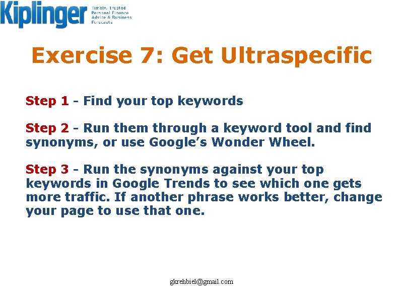 Exercise 7: Get Ultraspecific Step 1 - Find your top keywords Step 2 -