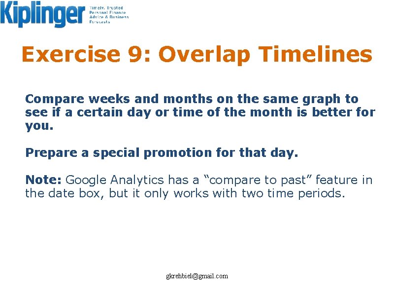 Exercise 9: Overlap Timelines Compare weeks and months on the same graph to see