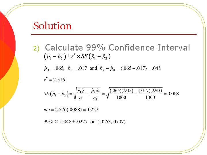 Solution 2) Calculate 99% Confidence Interval 