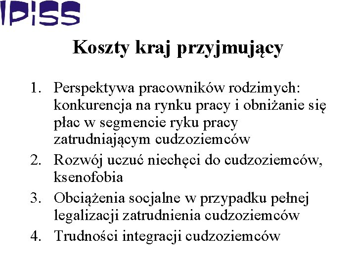 Koszty kraj przyjmujący 1. Perspektywa pracowników rodzimych: konkurencja na rynku pracy i obniżanie się